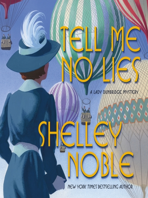 Title details for Tell Me No Lies by Shelley Noble - Wait list